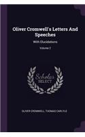 Oliver Cromwell's Letters And Speeches