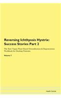 Reversing Ichthyosis Hystrix: Success St