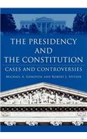 Presidency and the Constitution