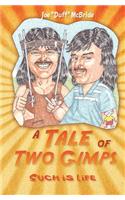 A Tale of Two Gimps