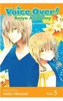Voice Over!: Seiyu Academy, Vol. 5
