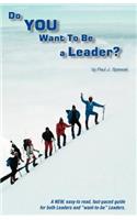 Do You Want to Be a Leader?