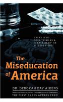 Miseducation of America