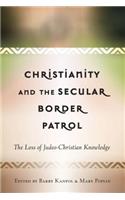 Christianity and the Secular Border Patrol