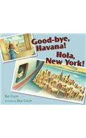 Good-Bye, Havana! Hola, New York!