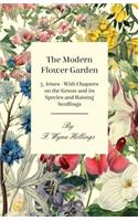 Modern Flower Garden - 5. Irises - With Chapters on the Genus and its Species and Raising Seedlings