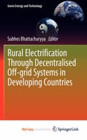 Rural Electrification Through Decentralised Off-grid Systems in Developing Countries