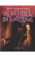 Vampires in America: (America's Supernatural Secrets)