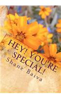 Hey You're Special