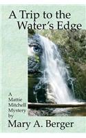 A Trip to the Water's Edge