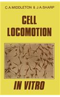 Cell Locomotion in Vitro