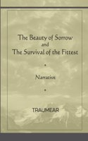 Beauty of Sorrow and The Survival of the Fittest