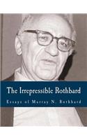 Irrepressible Rothbard (Large Print Edition)