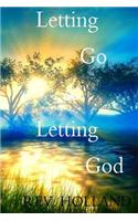 Letting Go & Letting God
