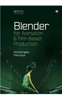 Blender for Animation and Film-Based Production