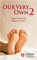 Our Very Own 2: Stories Celebrating Adoptive Families(English)