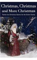 Christmas...Christmas and More Christmas