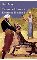 Deutsche Herzen - Deutsche Helden 2 Die Königin Der Wüste: Abenteuerroman (Originalfassung)