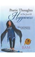 Poetic Thoughts in the Keys of Happiness: Nurturing Inspirations for Every Woman(English)