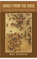 Honey from the Rock: A Study of the Gospel of Grace(English)