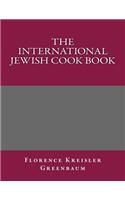 The International Jewish Cook Book