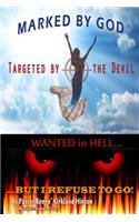 Marked By God, Targeted by the Devil