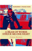 A beam of words struck me one Night