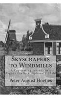 Skyscrapers to Windmills