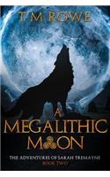 A Megalithic Moon: (3 The Adventures of Sarah Tremayne)