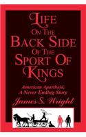 Life On The Back Side Of The Sport Of Kings