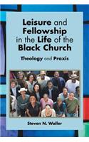 Leisure and Fellowship in the Life of the Black Church