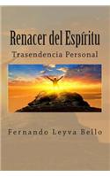 RENACER del ESPIRITU: Trascendencia Personal