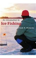 An Introduction to Ice Fishing