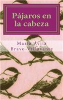 Pájaros en la cabeza: (Spanish)