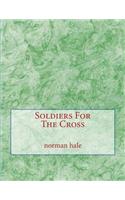 Soldiers For The Cross