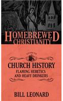 The Homebrewed Christianity Guide to Church History