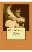 My Mamie Rose