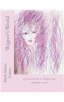 Wagner's World