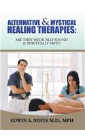 Alternative & Mystical Healing Therapies