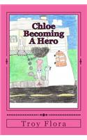 Chloe: Becoming a Hero