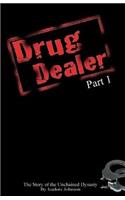 Drug Dealer part 1