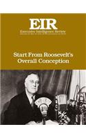 Start From Roosevelt's Overall Conception