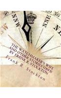 Watchmaker's wife and other stories (1893) by Frank R. Stockton