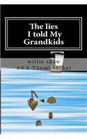 lies I told My Grandkids