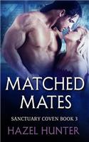 Matched Mates (Book Three of the Sanctuary Coven Series): A Witch and Warlock Romance Novel