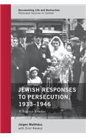 Jewish Responses to Persecution, 1933–1946