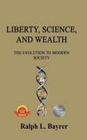 Liberty, Science and Wealth