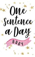 One Sentence A Day Baby: First 5 Years Of Memories Blank Date No Month