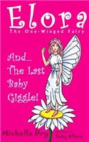 Elora, The One Winged Fairy and The Last Baby Giggle