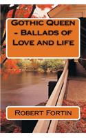 Gothic Queen - Ballads of Love and life